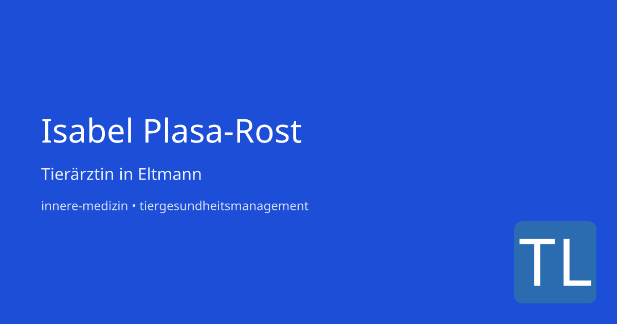 Tierärztin Isabel Plasa-Rost – Tierarzt in Eltmann