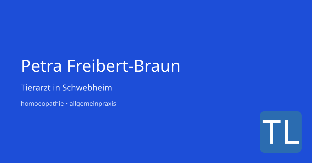 Petra Freibert-Braun – Tierarzt in Schwebheim