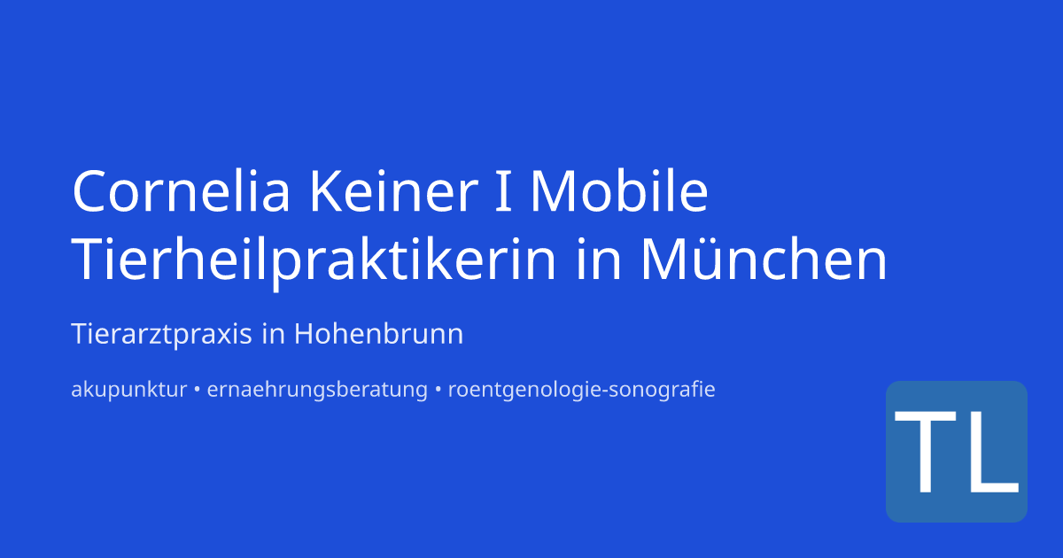 TA-Praxis Cornelia Keiner I Mobile Tierheilprakti Hohenbrunn
