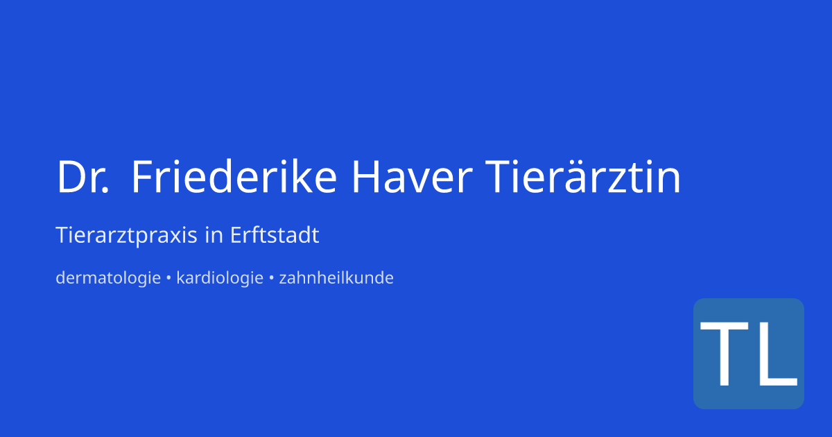 Tierarztpraxis Dr. Friederike Haver Tierärztin in Erftstadt