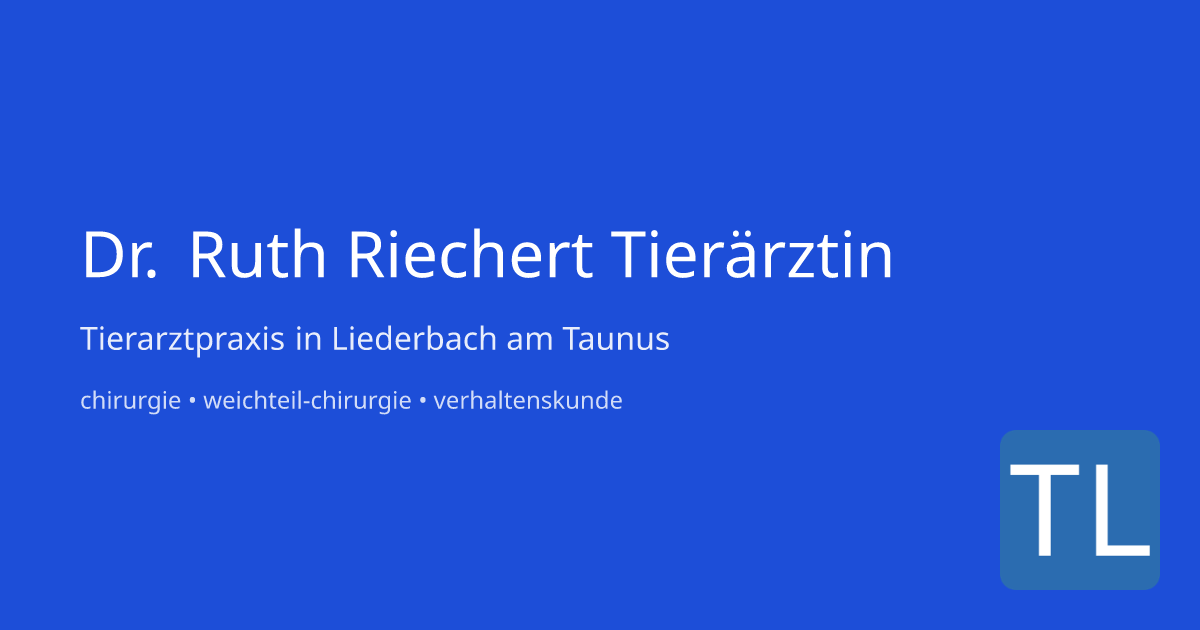 TA-Praxis Dr. Ruth Riechert Tierärztin Liederbach am Taunus