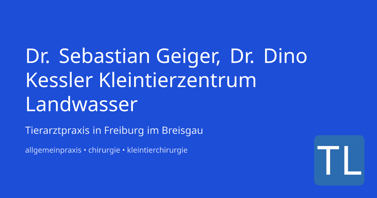 TA-Praxis Dr. Sebastian Geiger, Dr. Din Freiburg im Breisgau