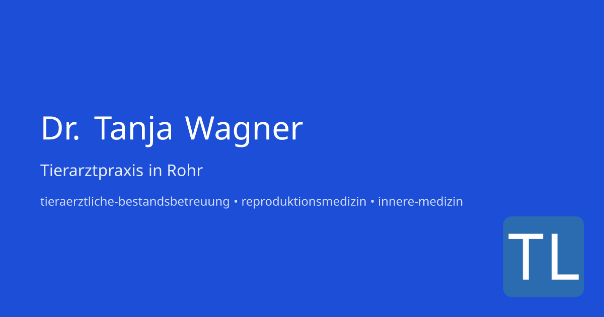 Tierarztpraxis Dr. Tanja Wagner in Rohr