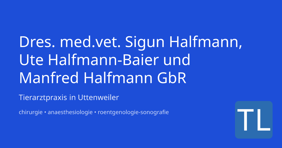 TA-Praxis Dres. med.vet. Sigun Halfmann, Ute Hal Uttenweiler