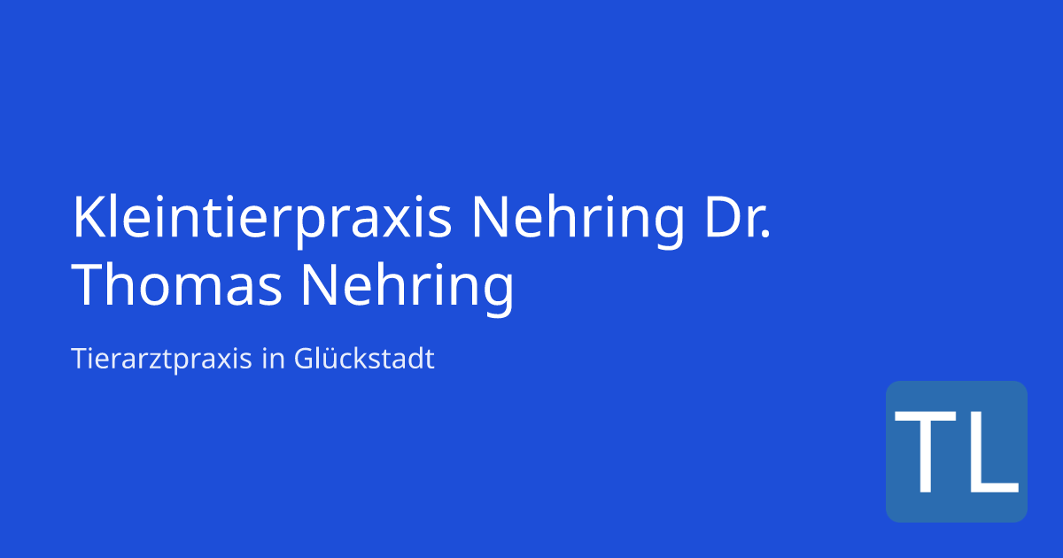 Kleintierpraxis Nehring Dr. Thomas Nehring in Glückstadt