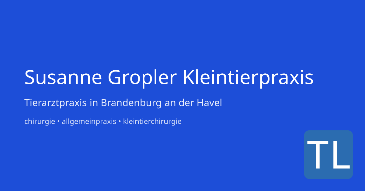 Susanne Gropler Kleintierpraxis in Brandenburg an der Havel