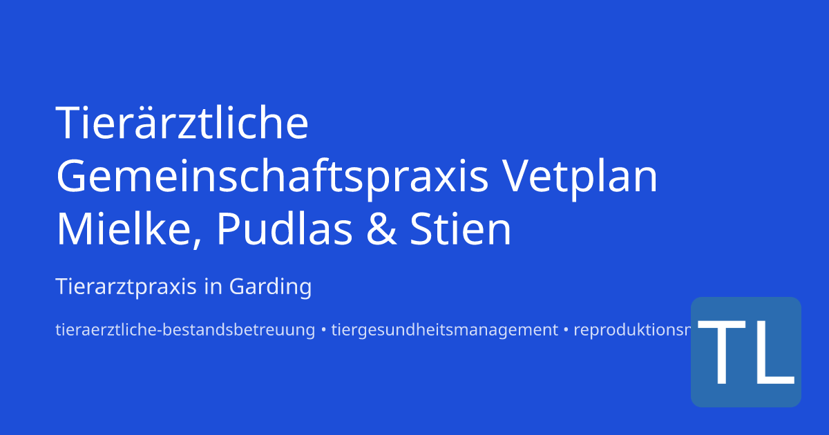 Tierärztliche Gemeinschaftspraxis Vetplan Mielke, Pu Garding