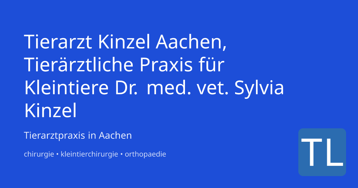 Tierarzt Kinzel Aachen, Tierärztliche Praxis für Klei Aachen