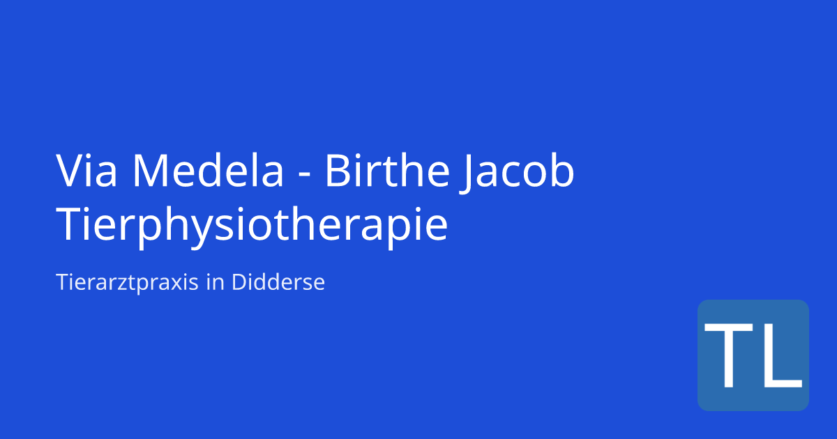 TA-Praxis Via Medela - Birthe Jacob Tierphysiothera Didderse